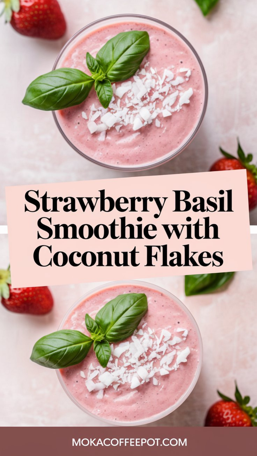 Strawberry Basil Smoothie with Coconut Flakes Strawberry Basil Smoothie with Coconut Flakes
