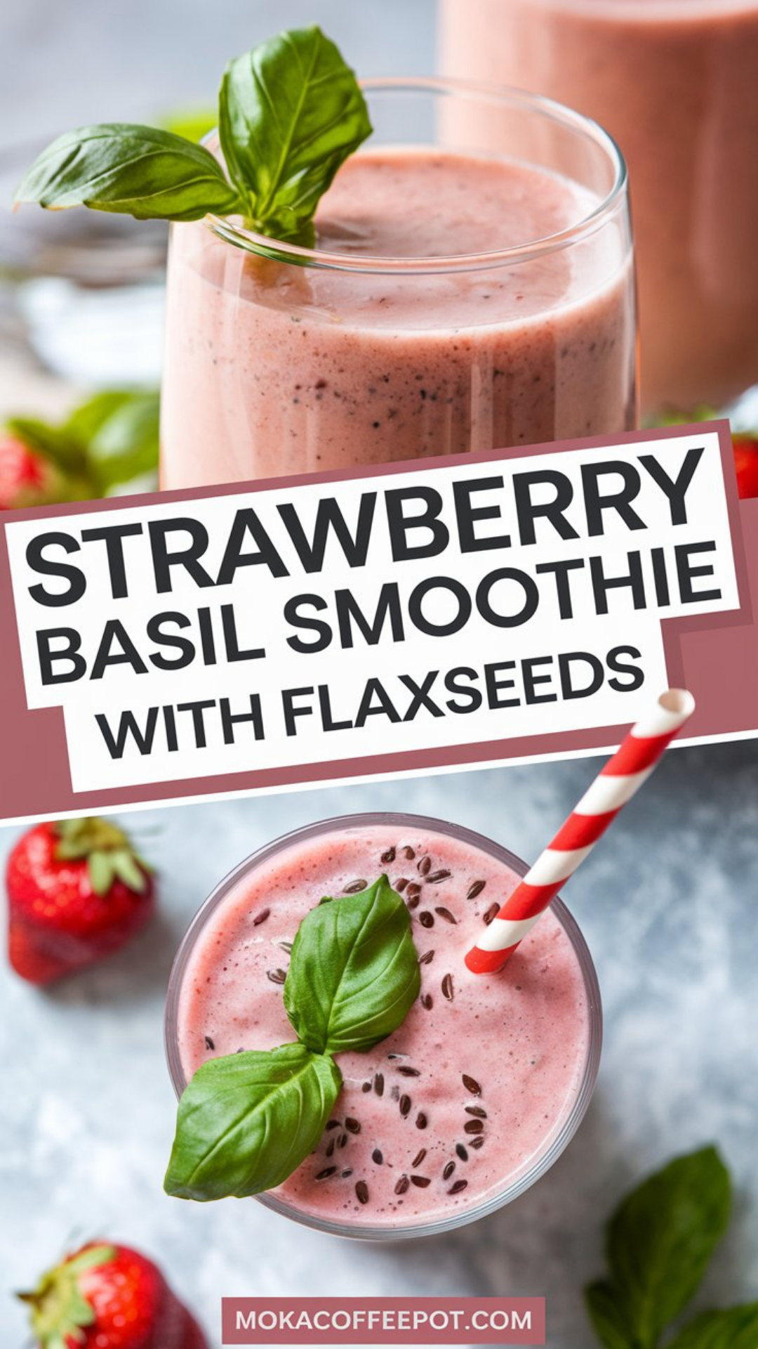 Strawberry Basil Smoothie with Flaxseeds Strawberry Basil Smoothie with Flaxseeds