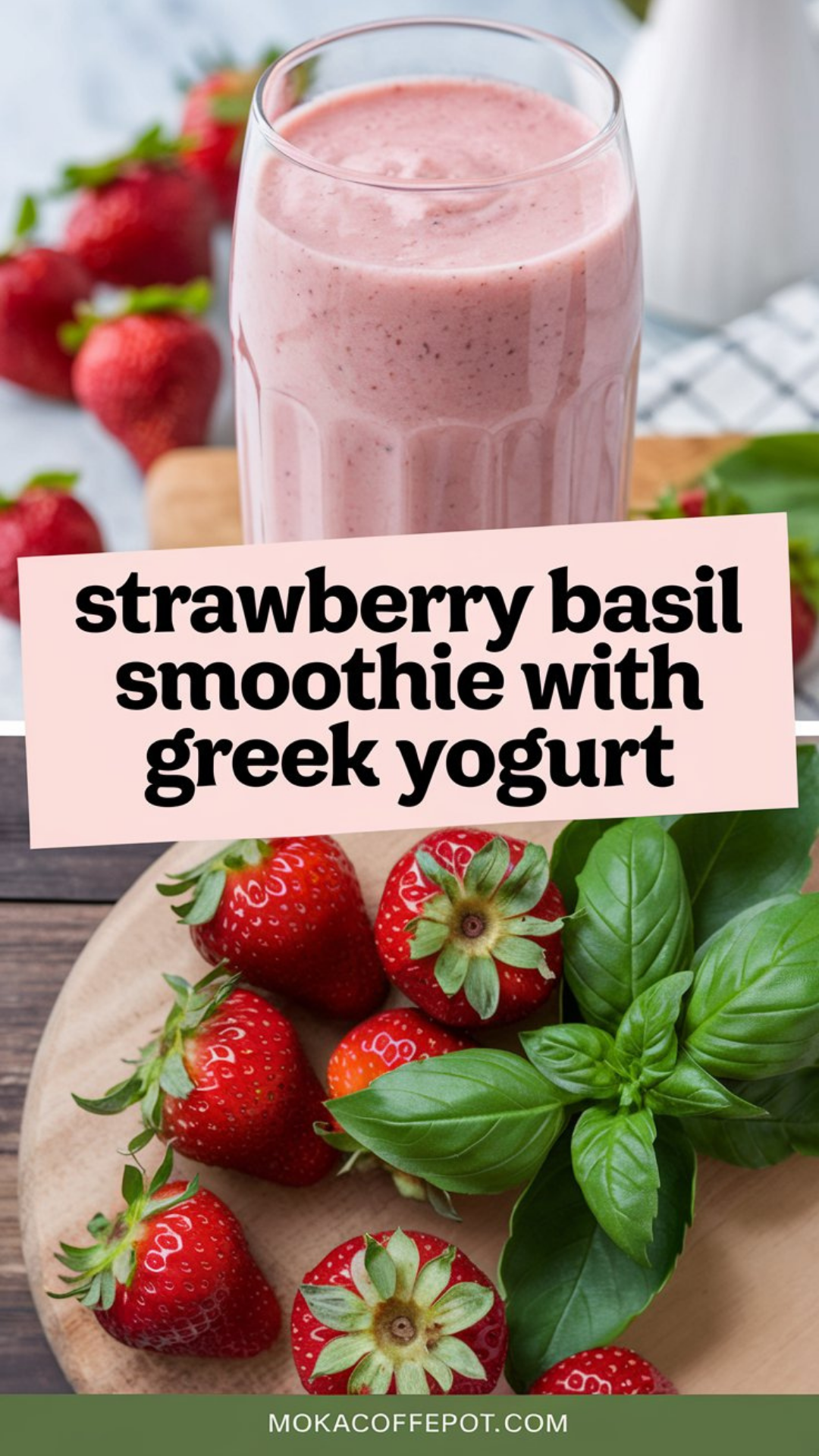 Strawberry Basil Smoothie with Greek Yogurt Strawberry Basil Smoothie with Greek Yogurt
