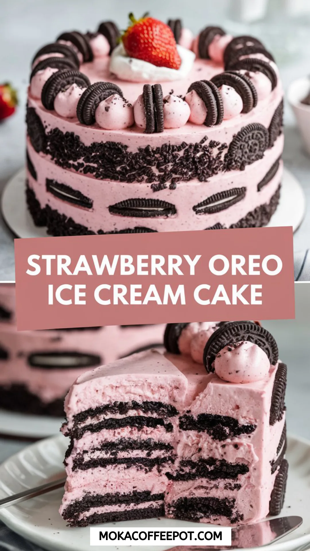Strawberry Oreo Ice Cream Cake Strawberry Oreo Ice Cream Cake
