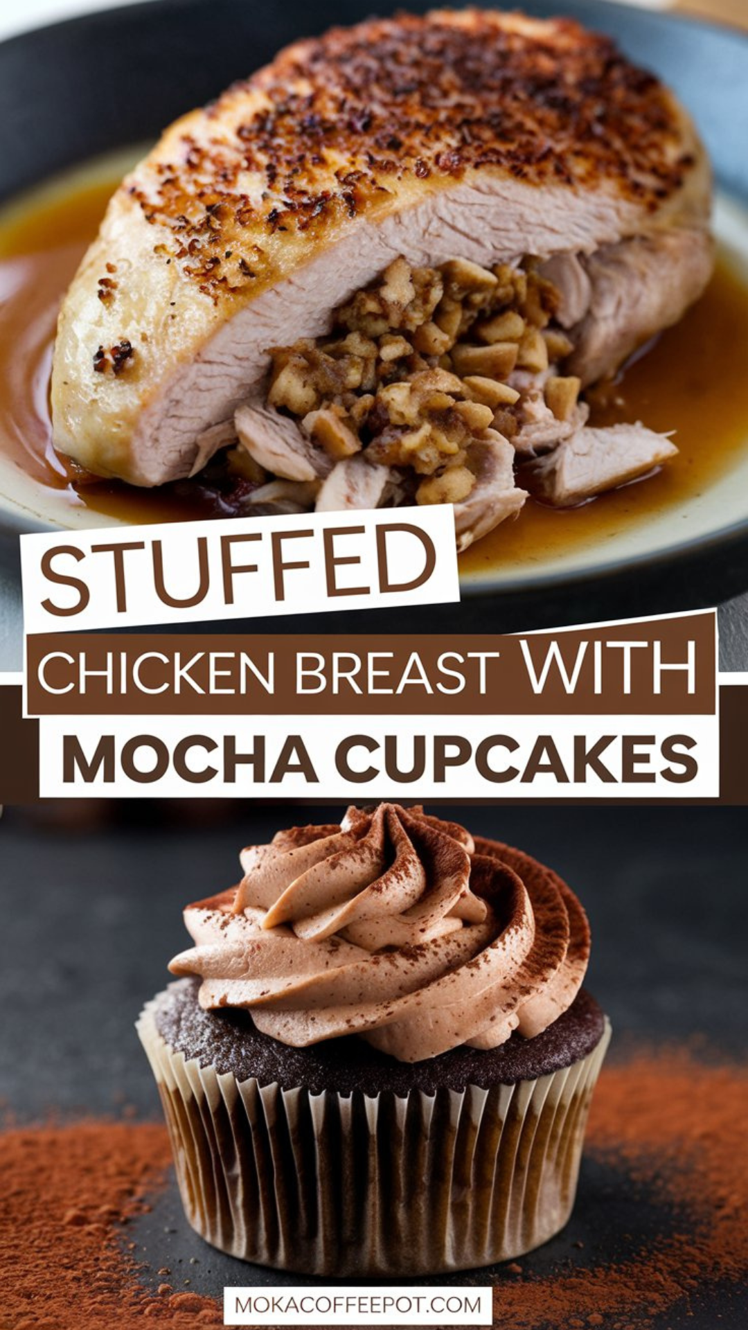 Stuffed Chicken Breast with Mocha Cupcakes Stuffed Chicken Breast with Mocha Cupcakes