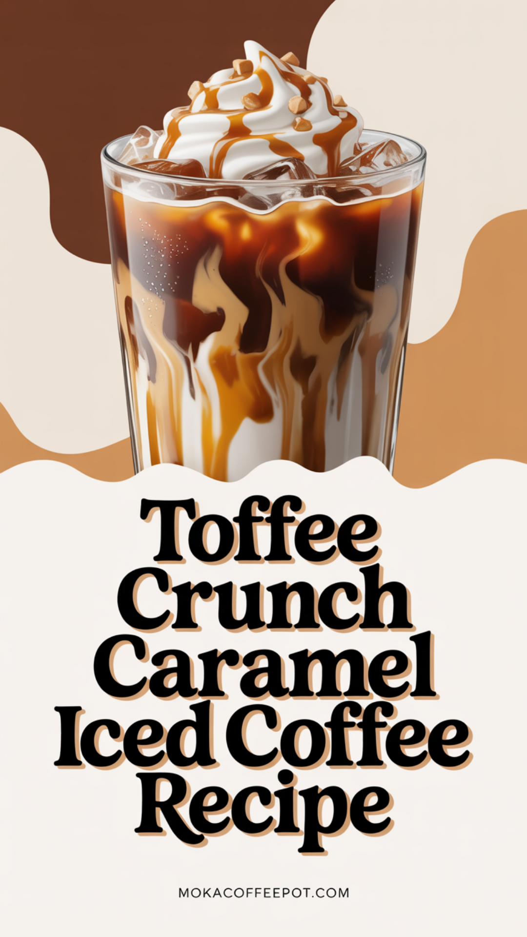 Toffee Crunch Caramel Iced Coffee Recipe Toffee Crunch Caramel Iced Coffee Recipe