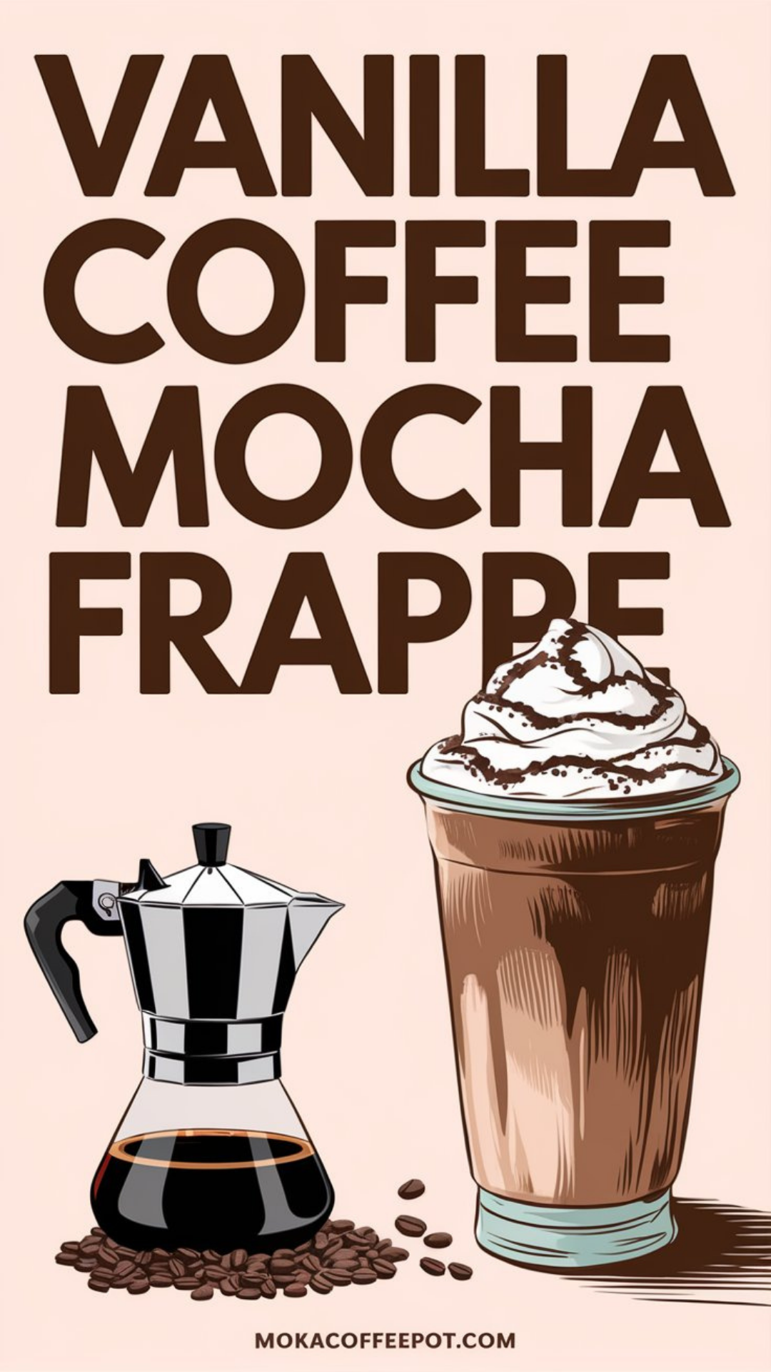Vanilla Coffee Mocha Frappe Vanilla Coffee Mocha Frappe