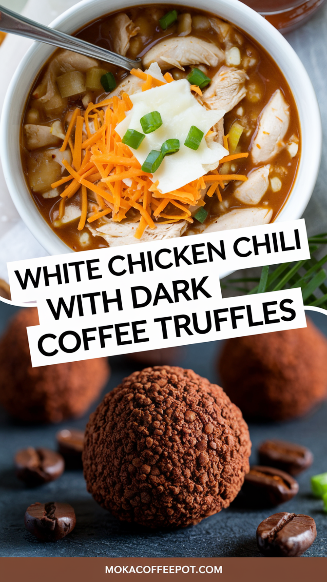 White Chicken Chili with Dark Coffee Truffles White Chicken Chili with Dark Coffee Truffles